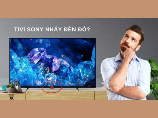 Tivi Sony Chớp Đèn Đỏ 6 Lần Báo Lỗi Gì