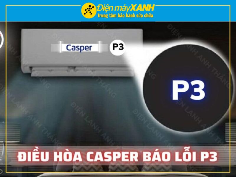 Nguyên Nhân Điều Hòa Casper Lỗi P3 